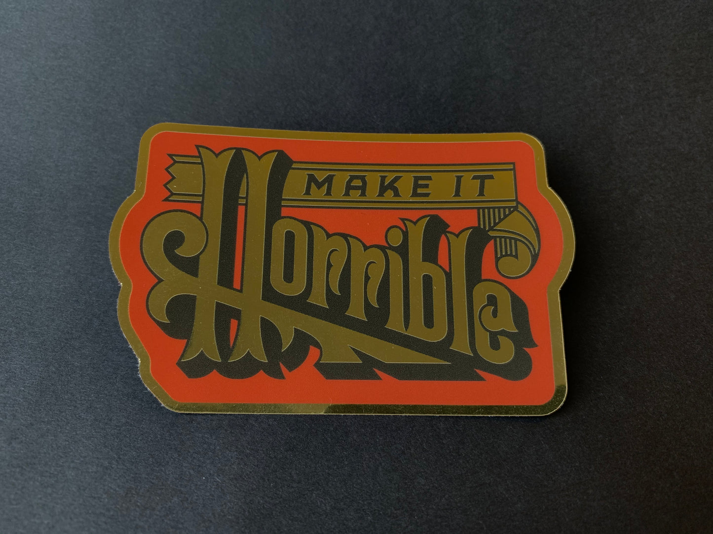 Horrible Quality Stickers